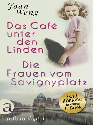 cover image of Das Café unter den Linden & Die Frauen vom Savignyplatz